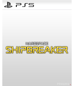 Hardspace: Shipbreaker PS5