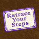 Retrace Your Steps