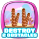 Destroy 2 obstacles