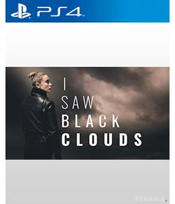 I Saw Black Clouds PS4