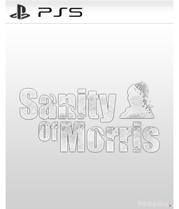 Sanity of Morris PS5