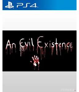 An Evil Existence PS4