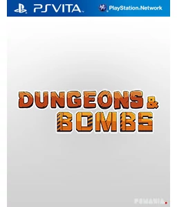 Dungeons & Bombs Vita Vita