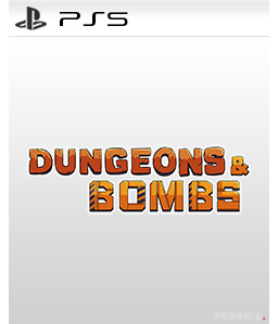 Dungeons & Bombs PS5