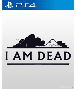 I Am Dead PS4