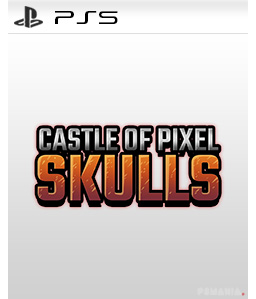 Castle Of Pixel Skulls PS5
