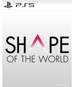 Shape of the World PS5