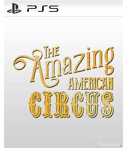 The Amazing American Circus PS5