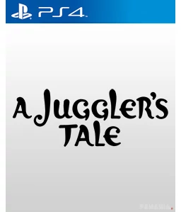 A Juggler\'s Tale PS4