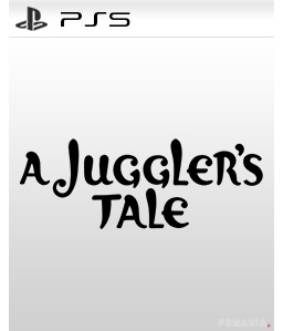 A Juggler\'s Tale PS5
