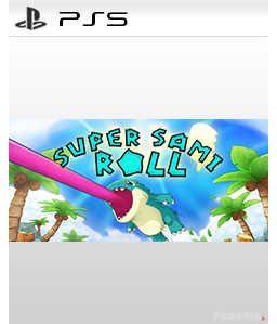 Super Sami Roll PS5