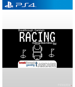 Racing (Challenge Mode Edition) - Breakthrough Gaming Arcade PS4
