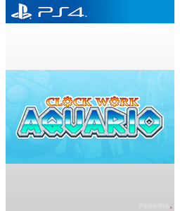 Clockwork Aquario PS4