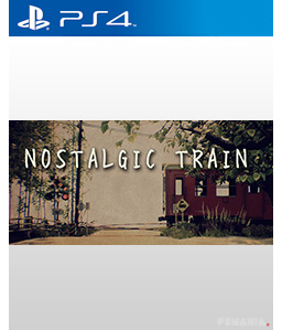 Nostalgic Train PS4