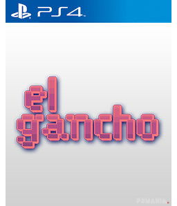 El Gancho PS4