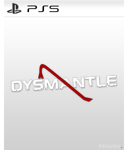 Dysmantle PS5