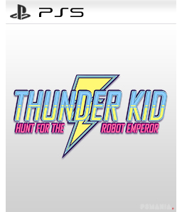 Thunder Kid: Hunt for the Robot Emperor PS5