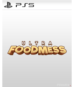 Ultra Foodmess PS5