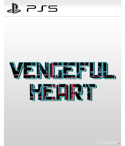 Vengeful Heart PS5