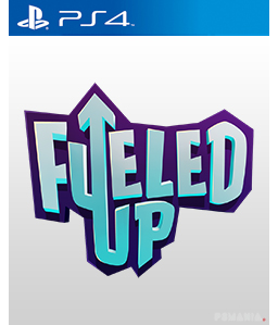 Fueled Up PS4