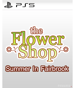 Flower Shop: Summer In Fairbrook PS5