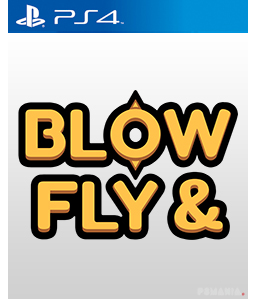 Blow & Fly PS4