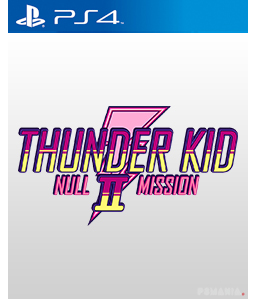 Thunder Kid II: Null Mission PS4