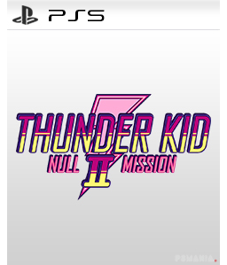 Thunder Kid II: Null Mission PS5