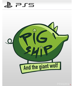 PigShip and the Giant Wolf PS5