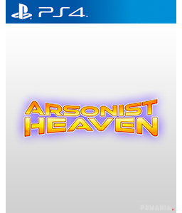 Arsonist Heaven PS4