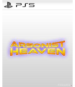 Arsonist Heaven PS5