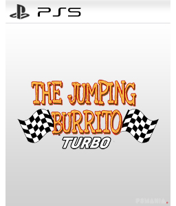 The Jumping Burrito: TURBO PS5