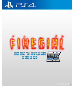 Firegirl: Hack \'n Splash Rescue DX PS4