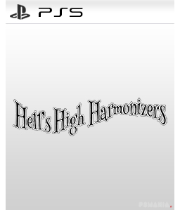 Hell\'s High Harmonizers PS4
