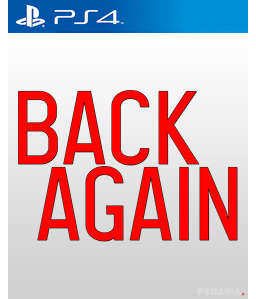 Back again PS4