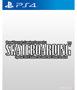 Skateboarding (Special 2022 Edition for North and South America) - Breakthrough Gaming Arcade PS4