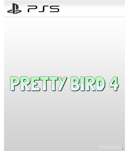 Pretty Bird 4 PS5