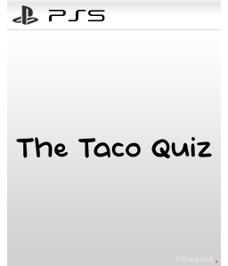 The Taco Quiz PS5