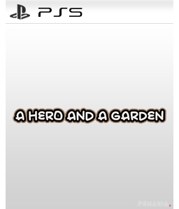 A Hero and a Garden PS5
