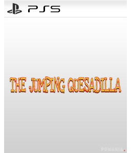 The Jumping Quesadilla PS5