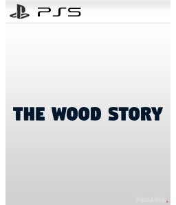 The Wood Story PS5