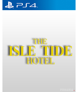 The Isle Tide Hotel PS4