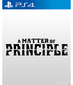 A Matter of Principle PS4