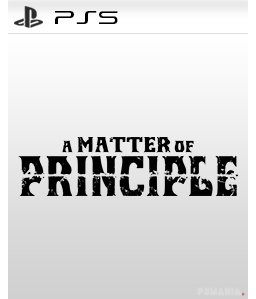 A Matter of Principle PS5 PS5