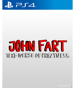 John Fart: Text-iverse of Crazyness PS4