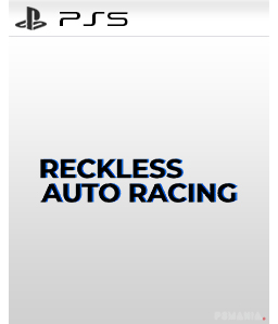 Reckless auto racing PS5