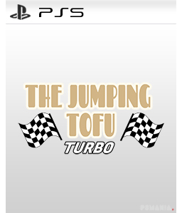 The Jumping Tofu: TURBO PS5