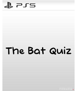 The Bat Quiz PS5
