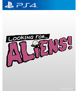 Looking for Aliens PS4