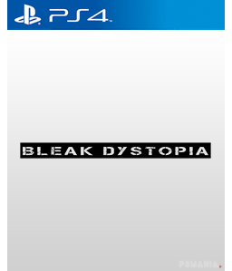 Bleak Dystopia PS4